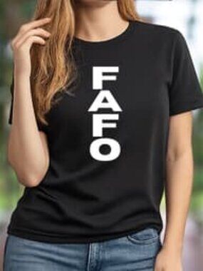 FAFO Graphic T Shirt